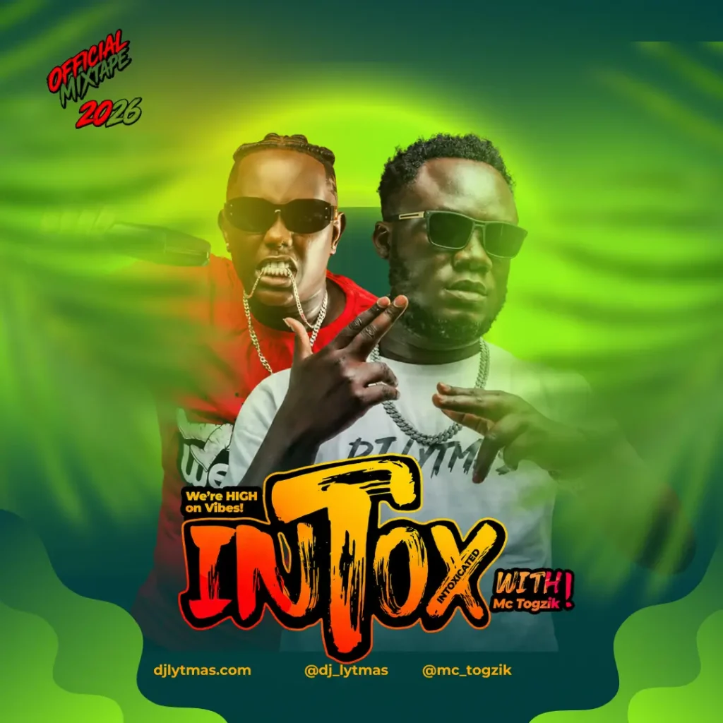 DJ Lytmas & MC Togzik Drop “INTOX 2026” – The Ultimate Dancehall, Afrobeat & Kenyan Club Mix