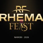 Nairobi Rises in Faith: Rhema Feast 2026 Opens With a Call to Rebuild and Renew